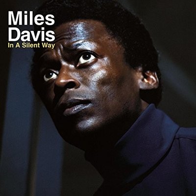 Miles Davis: In A Silent Way