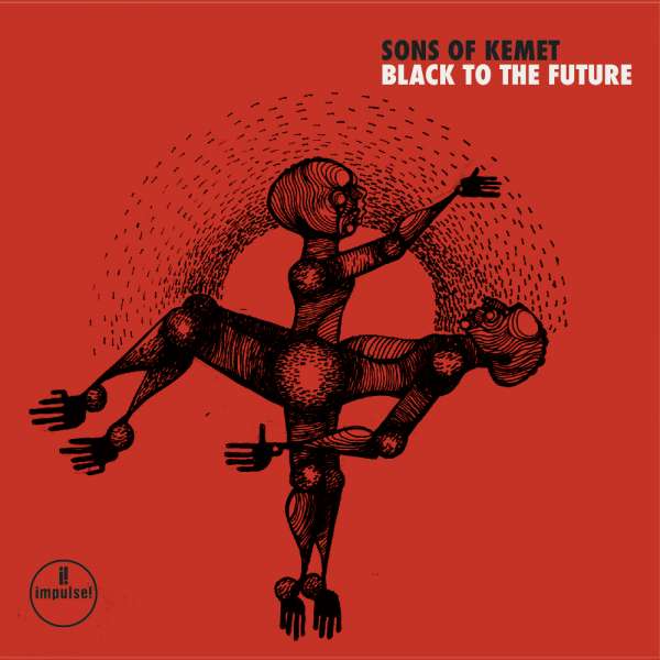 Sons Of Kemet: Black To The Future (Dbl.LP)