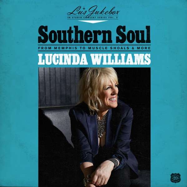 Lucinda williams: Southern Soul From Memphis To Muscle Shoals & More (LP) Release 9.7.2021