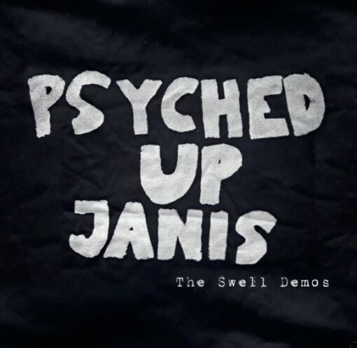 Psyched Up Janis: The Swell Demos.(LP).