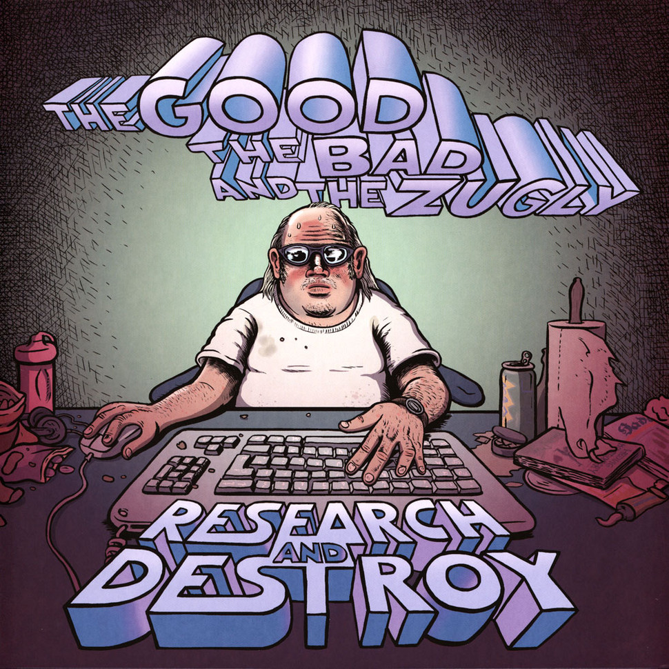 The Good, The Bad And The Zugly: Research And Destroy (LP).