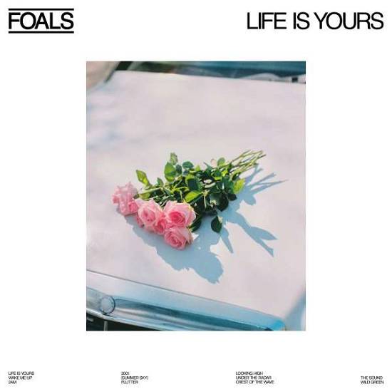 Foals: Life Is Yours (LP).