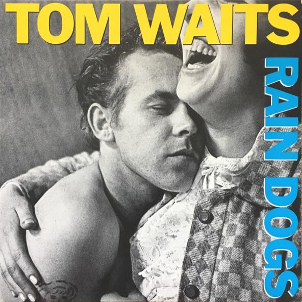 Tom Waits: Rain Dogs. (Vinyl LP).
