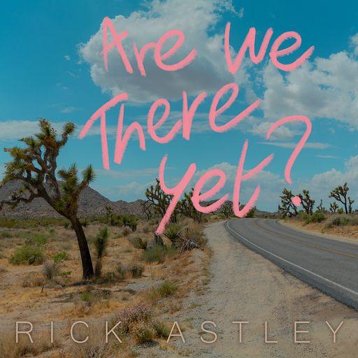 Rick Astley: Are We There Yet? (Ltd. Vinyl LP).