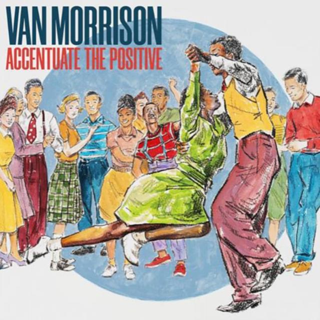 Van Morrison: Accentuate The Positive. (Bdl. Ltd. Blue Vinyl.).